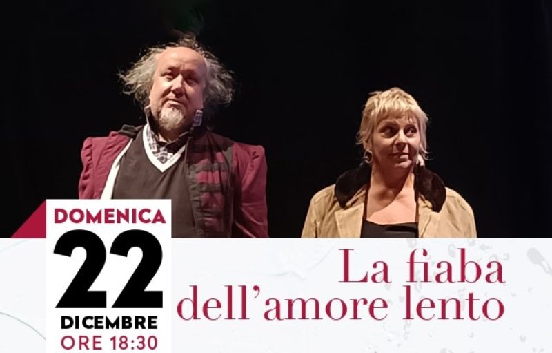 LA FIABA DELL'AMORE LENTO 22 DICEMBRE 2024